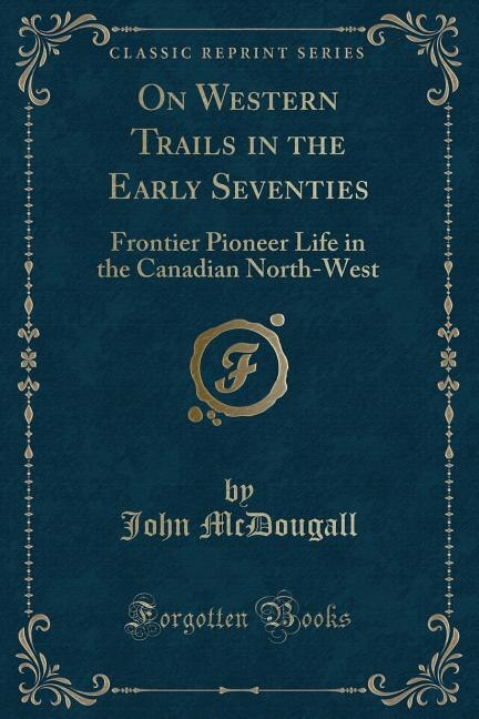 Front cover_On Western Trails in the Early Seventies