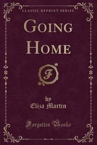 Couverture_Going Home (Classic Reprint)