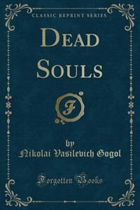 Dead Souls (Classic Reprint)