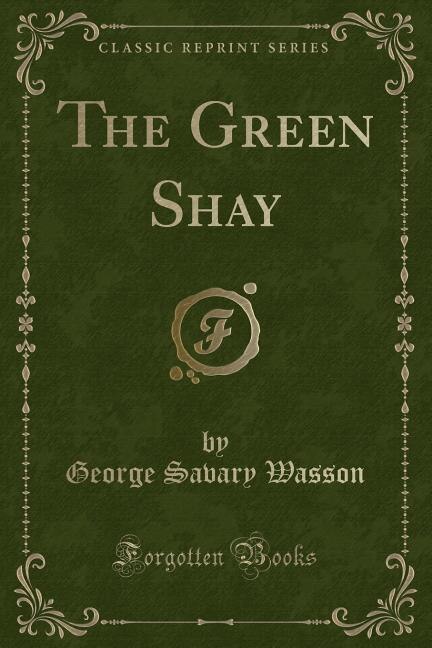 Front cover_The Green Shay (Classic Reprint)