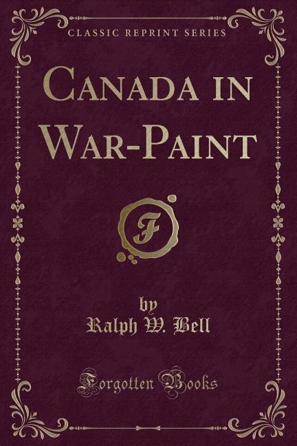 Front cover_Canada in War-Paint (Classic Reprint)