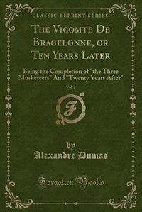 Front cover_The Vicomte De Bragelonne, or Ten Years Later, Vol. 2
