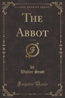 Front cover_The Abbot, Vol. 2 of 3 (Classic Reprint)