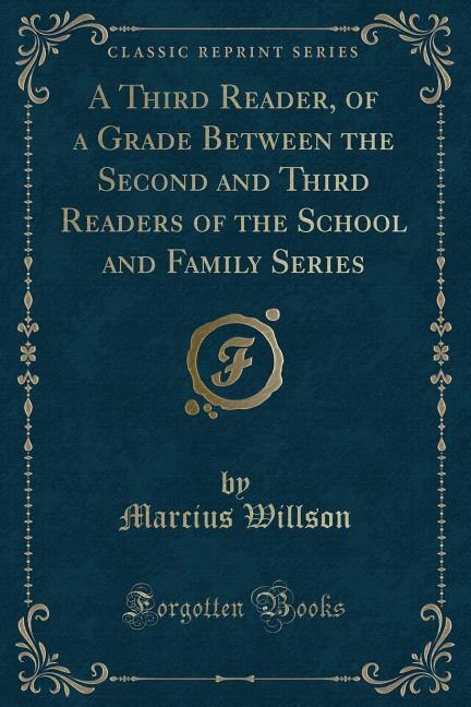 Couverture_A Third Reader, of a Grade Between the Second and Third Readers of the School and Family Series (Classic Reprint)