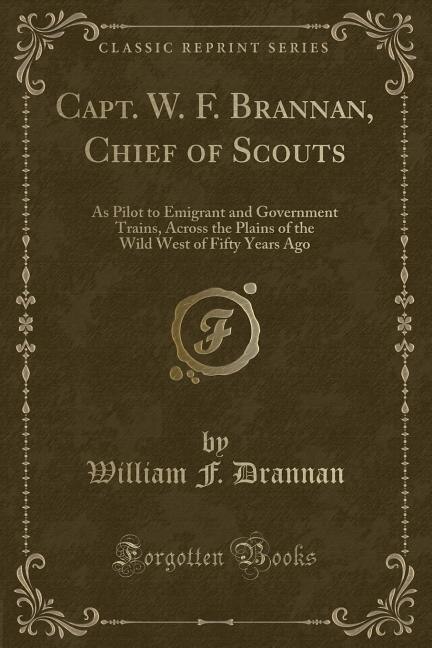 Couverture_Capt. W. F. Brannan, Chief of Scouts