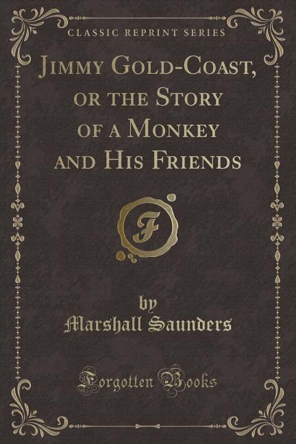 Couverture_Jimmy Gold-Coast, or the Story of a Monkey and His Friends (Classic Reprint)