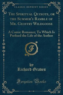 Front cover_The Spiritual Quixote, or the Summer's Ramble of Mr. Geoffry Wildgoose