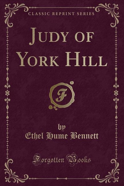 Front cover_Judy of York Hill (Classic Reprint)