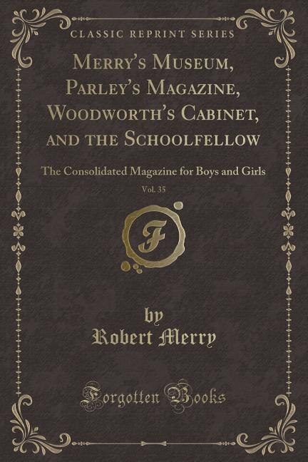 Front cover_Merry's Museum, Parley's Magazine, Woodworth's Cabinet, and the Schoolfellow, Vol. 35