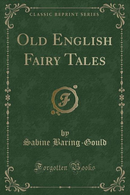 Front cover_Old English Fairy Tales (Classic Reprint)