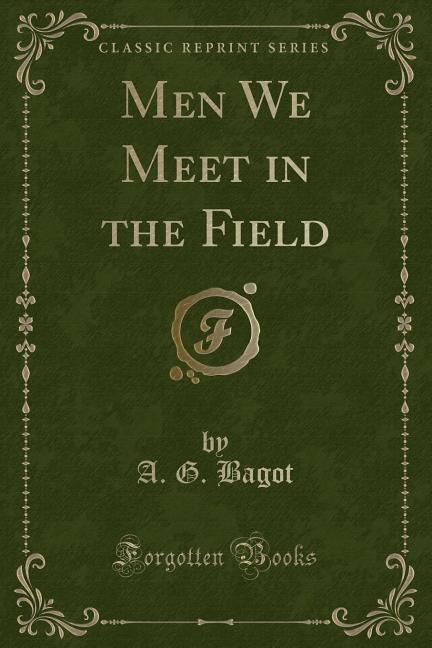 Men We Meet in the Field (Classic Reprint)