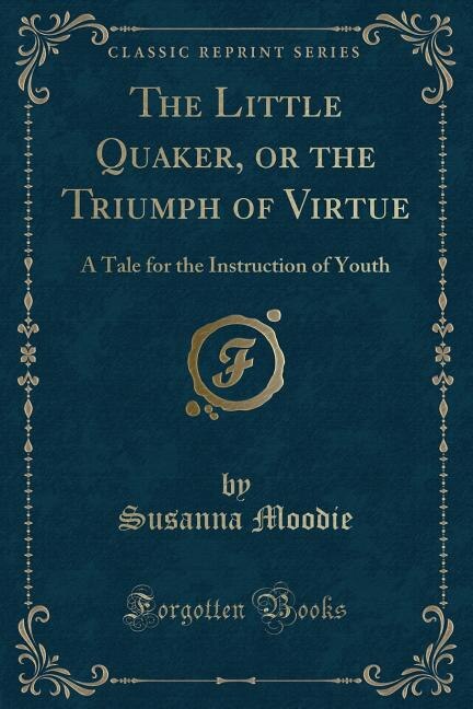 Front cover_The Little Quaker, or the Triumph of Virtue