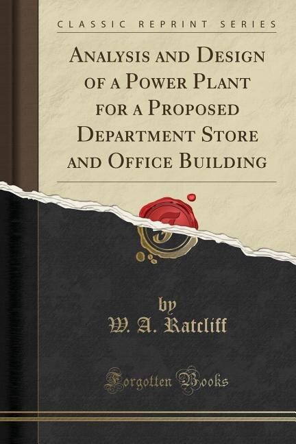 Front cover_Analysis and Design of a Power Plant for a Proposed Department Store and Office Building (Classic Reprint)