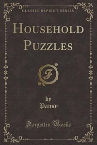 Front cover_Household Puzzles (Classic Reprint)