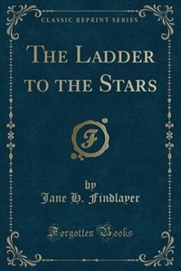 Couverture_The Ladder to the Stars (Classic Reprint)