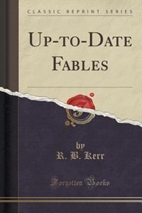 Front cover_Up-to-Date Fables (Classic Reprint)