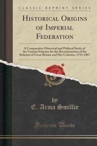 Front cover_Historical Origins of Imperial Federation