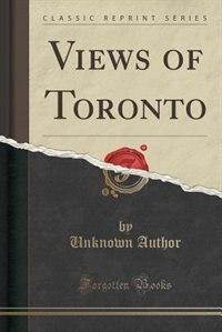 Front cover_Views of Toronto (Classic Reprint)
