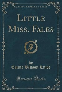 Couverture_Little Miss. Fales (Classic Reprint)