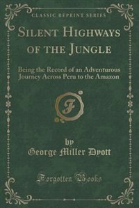 Front cover_Silent Highways of the Jungle