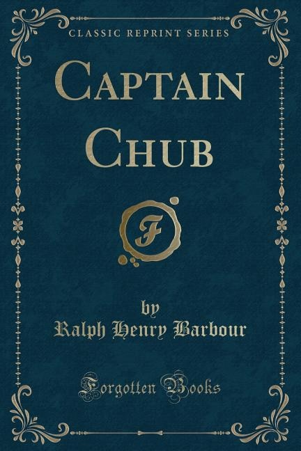 Front cover_Captain Chub (Classic Reprint)