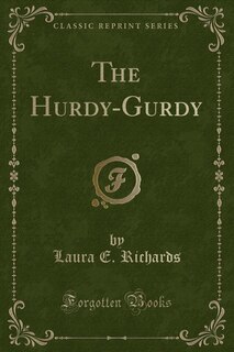 Front cover_The Hurdy-Gurdy (Classic Reprint)