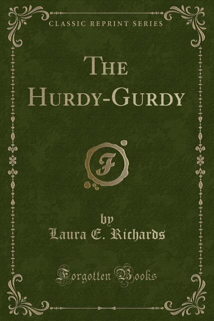 Front cover_The Hurdy-Gurdy (Classic Reprint)