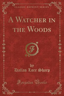 Front cover_A Watcher in the Woods (Classic Reprint)