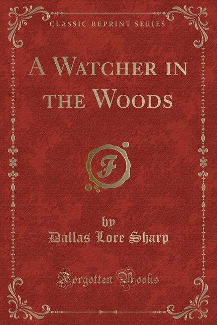 Front cover_A Watcher in the Woods (Classic Reprint)