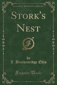 Front cover_Stork's Nest (Classic Reprint)