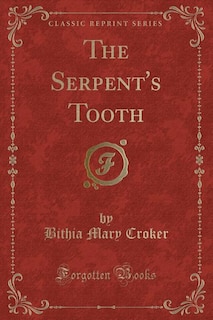 Couverture_The Serpent's Tooth (Classic Reprint)