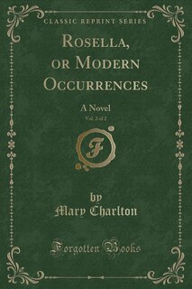 Front cover_Rosella, or Modern Occurrences, Vol. 2 of 2