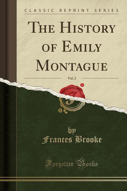 The History of Emily Montague, Vol. 2 (Classic Reprint)