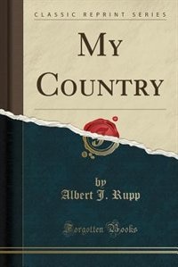 Couverture_My Country (Classic Reprint)