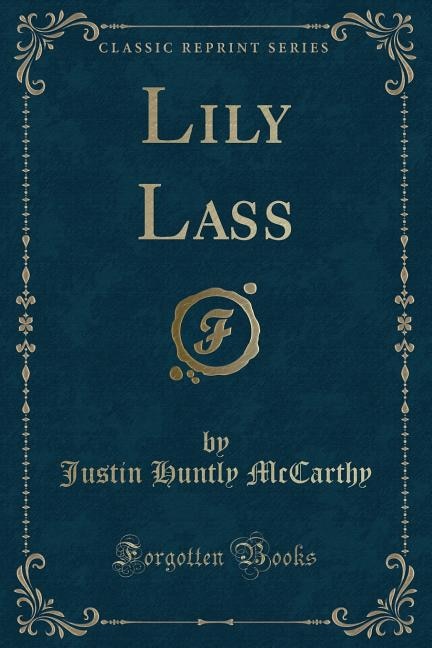 Front cover_Lily Lass (Classic Reprint)