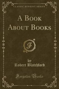 Couverture_A Book About Books (Classic Reprint)