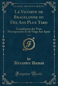 Front cover_Le Vicomte de Bragelonne ou Dix Ans Plus Tard, Vol. 2