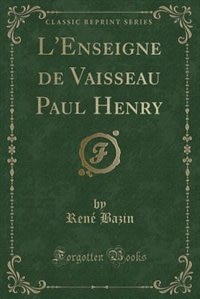 Couverture_L'Enseigne de Vaisseau Paul Henry (Classic Reprint)