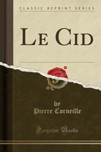 Front cover_Le Cid (Classic Reprint)