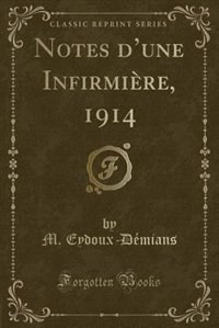 Front cover_Notes d'une Infirmière, 1914 (Classic Reprint)