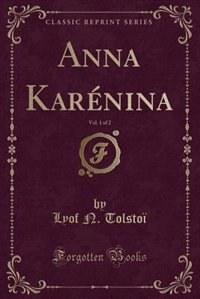 Couverture_Anna Kar&eacute;nina, Vol. 1 of 2 (Classic Reprint)