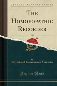 Couverture_The Homoeopathic Recorder, Vol. 7 (Classic Reprint)
