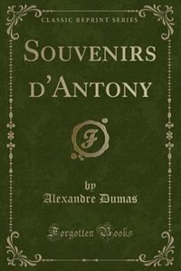 Front cover_Souvenirs d'Antony (Classic Reprint)