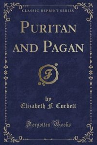 Front cover_Puritan and Pagan (Classic Reprint)
