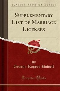 Couverture_Supplementary List of Marriage Licenses (Classic Reprint)