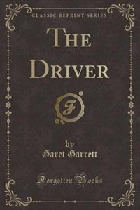 Front cover_The Driver (Classic Reprint)