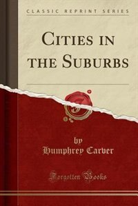 Front cover_Cities in the Suburbs (Classic Reprint)