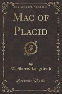 Front cover_Mac of Placid (Classic Reprint)