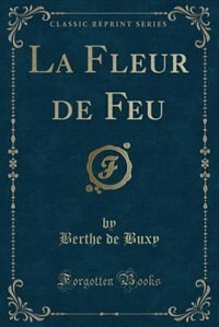 Couverture_La Fleur de Feu (Classic Reprint)