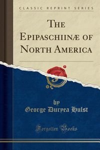 Front cover_The Epipaschiinæ of North America (Classic Reprint)